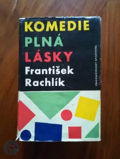 FRANTIŠEK RACHLÍK - Komedie plná lásky