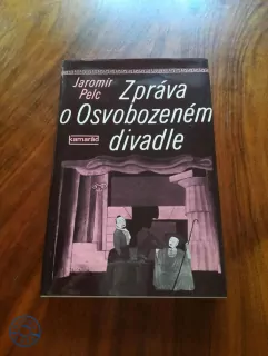 JAROMÍR PELC - Zpráva o Osvobozeném divadle