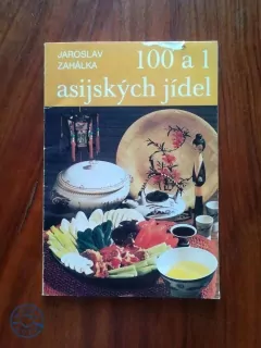 JAROSLAV ZAHÁLKA - 100 a 1 asijských jídel