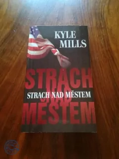 KYLE MILLS - Strach nad městem