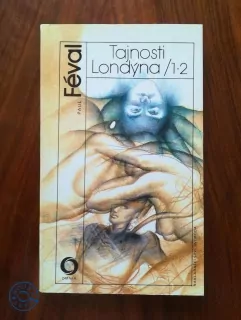 PAUL FÉVAL - Tajnosti Londýna I - část 1-2