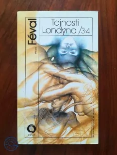 PAUL FÉVAL - Tajnosti Londýna II - část 3-4
