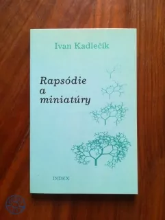 IVAN KADLEČÍK - Rapsódie a miniatúry