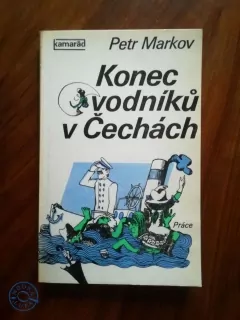 PETR MARKOV - Konec vodníků v Čechách