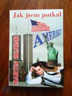 MARTIN DEJDAR - Jak jsem potkal Ameriku