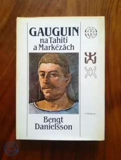BENGT DANIELSSON - Gauguin na Tahiti a Markézách