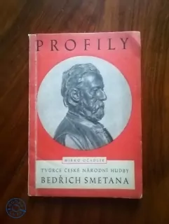 MIRKO OČADLÍK - Tvůrce české národní hudby Bedřich Smetana