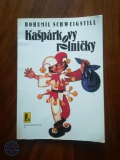 BOHUMIL SCHWEIGSTILL - Kašpárkovy rolničky
