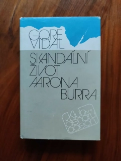 GORE VIDAL - Skandální život Aarona Burra