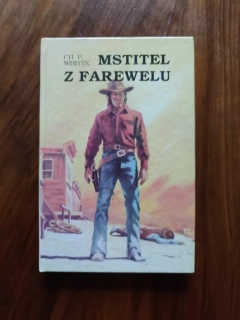 CHARLES P. WHITTE - Mstitel z Farewelu