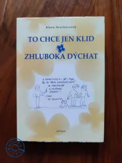 ALENA HRACHOVCOVÁ - To chce jen klid a zhluboka dýchat