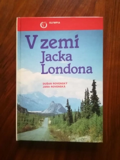 JANA ROVENSKÁ, DUŠAN ROVENSKÝ - V zemi Jacka Londona