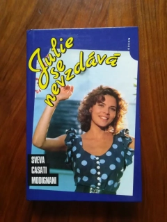 SVEVA CASATI MODIGNANI - Julie se nevzdává