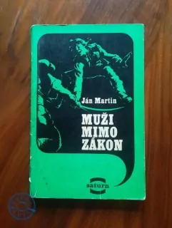 JÁN MARTIN - Muži mimo zákon