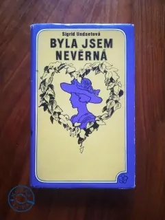 SIGRID UNDSET - Byla jsem nevěrná