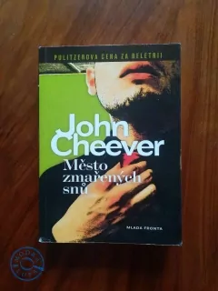 JOHN CHEEVER - Město zmařených snů
