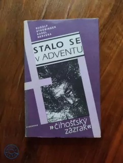 RUDOLF STRÖBINGER, KAREL NEŠVERA - Stalo se v Adventu