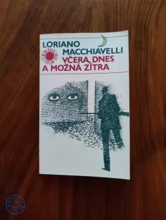 LORIANO MACCHIAVELLI - Včera, dnes a možná zítra