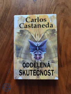 CARLOS CASTANEDA - Oddělená skutečnost