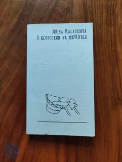 JIŘINA KALABISOVÁ - S kloboukem na nepřítele