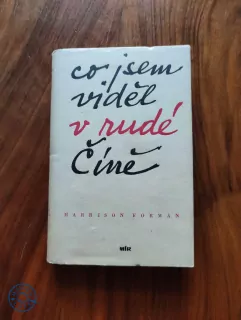 HARRISON FORMAN - Co jsem viděl v rudé Číně