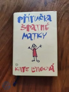 KATE LONG - Příručka špatné matky