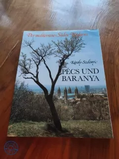 KÁROLY SZELÉNYI - Pécs und Baranya: der mediterrane Süden Ungarns