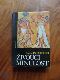 SABATINO MOSCATI - Živoucí minulost