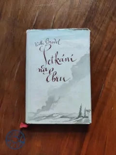 WILLI BREDEL - Setkání na Ebru