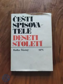 RADKO ŠŤASTNÝ - Čeští spisovatelé deseti století