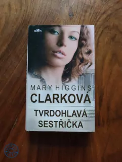 MARY HIGGINS CLARK - Tvrdohlavá sestřička