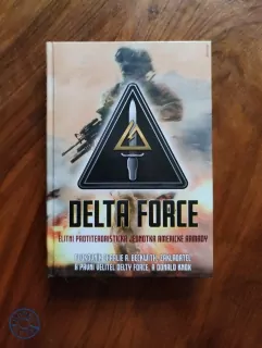 CHARLIE A. BECKWITH, DONALD KNOX - Delta Force - Elitní protiteroristická jednotka americké armády