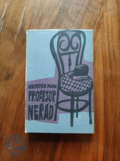 HEINRICH MANN - Profesor Neřád neboli Konec tyrana