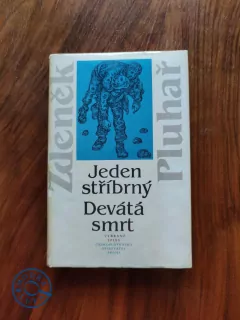 ZDENĚK PLUHAŘ - Jeden stříbrný, Devátá smrt