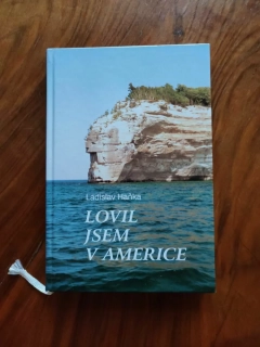 LADISLAV HAŇKA - Lovil jsem v Americe