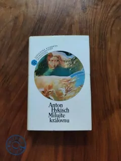 ANTON HYKISCH - Milujte královnu