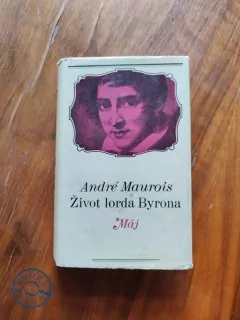 ANDRÉ MAUROIS - Život lorda Byrona