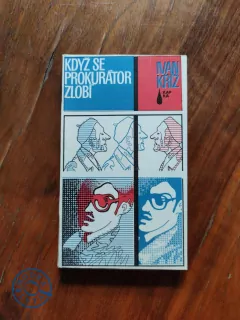 IVAN KŘÍŽ - Když se prokurátor zlobí