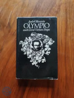 ANDRÉ MAUROIS - Olympio aneb život Victora Huga: kniha 1