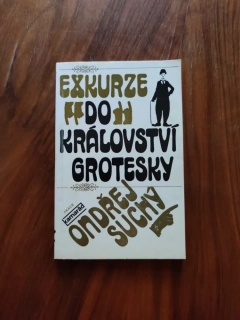 ONDŘEJ SUCHÝ - Exkurze do království grotesky