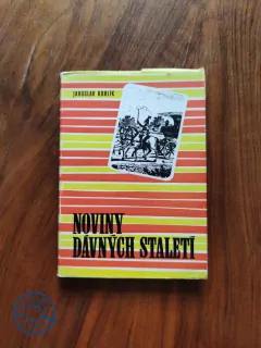 JAROSLAV KOHLÍK - Noviny dávných staletí