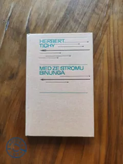 HERBERT TICHÝ - Med ze stromu Binunga