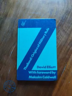 DAVID ELLIOTT - Thailand: Origins of Military Rule