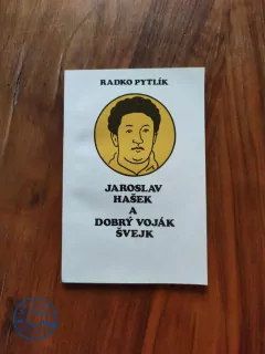 RADKO PYTLÍK - Jaroslav Hašek a Dobrý voják Švejk