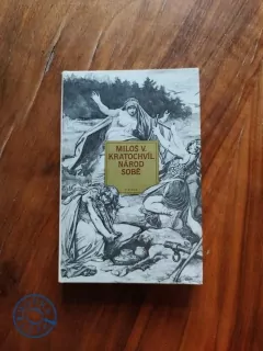 MILOŠ VÁCLAV KRATOCHVÍL - Národ sobě