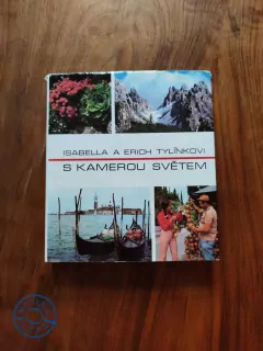ISABELLA TYLÍNKOVÁ, ERICH TYLÍNEK - S kamerou světem