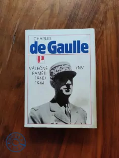 CHARLES DE GAULLE - Válečné paměti 1940/1944