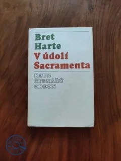 FRANCIS BRET HARTE - V údolí Sacramenta