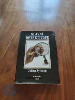 JULIAN SYMONS - Slavní detektivové