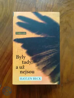 HAYLEN BECK - Byly tady, a už nejsou